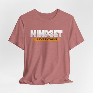 Mindset Is Everything t-shirt - Zenfull Heart self love and healing affirmation apparel