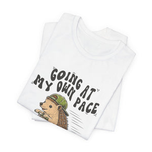 Going At My Own Pace | Hedgehog | Deluxe Tee