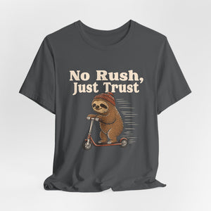 No Rush, Just Trust | Sloth | Deluxe Tee