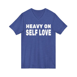 Heavy On Self Love | V-Neck