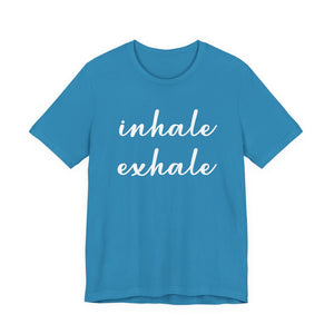 Inhale Exhale | Deluxe Tee