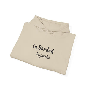 La Bondad Importa | Hoodie