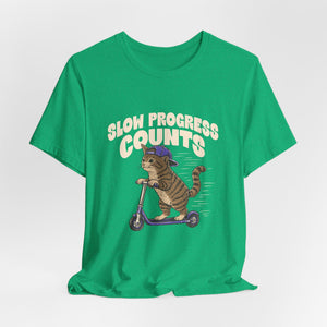 Slow Progress Counts | Cat t-shirt - Zenfull Heart self love and healing affirmation apparel