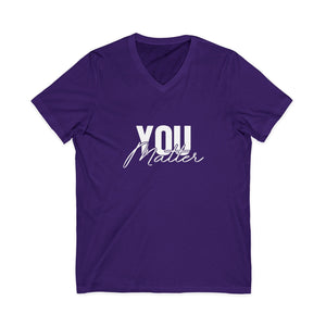 You Matter | To The Person Behind Me v-neck shirt - Zenfull Heart self love and healing affirmation apparel