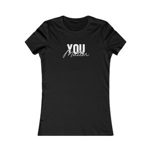 You Matter | To The Person Behind Me women's t-shirt - Zenfull Heart self love and healing affirmation apparel
