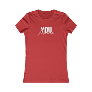 You Matter | To The Person Behind Me women's t-shirt - Zenfull Heart self love and healing affirmation apparel