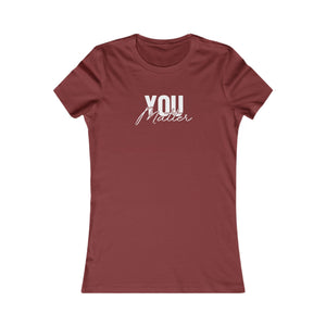 You Matter | To The Person Behind Me women's t-shirt - Zenfull Heart self love and healing affirmation apparel