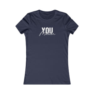 You Matter | To The Person Behind Me women's t-shirt - Zenfull Heart self love and healing affirmation apparel