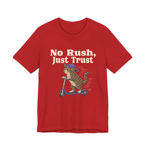 No Rush, Just Trust | Cat | Deluxe Tee