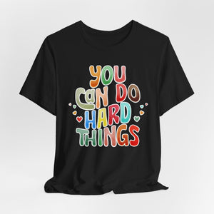 You Can Do Hard Things t-shirt - Zenfull Heart self love and healing affirmation apparel
