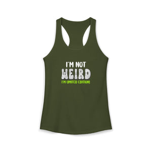 I'm Not Weird I'm Limited Edition tank top - Zenfull Heart self love and healing affirmation apparel