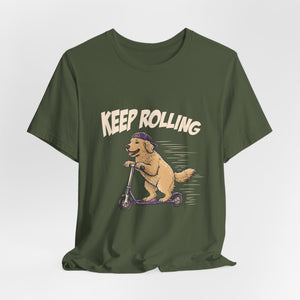 Keep Rolling | Dog t-shirt - Zenfull Heart self love and healing affirmation apparel