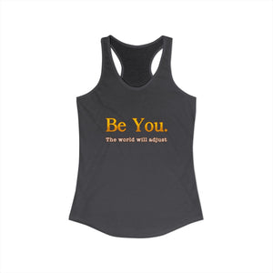 Be You The World Will Adjust tank top - Zenfull Heart self love and healing affirmation apparel