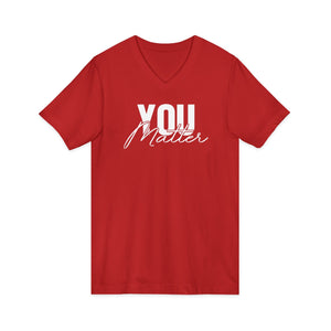 You Matter | To The Person Behind Me | V-Neck