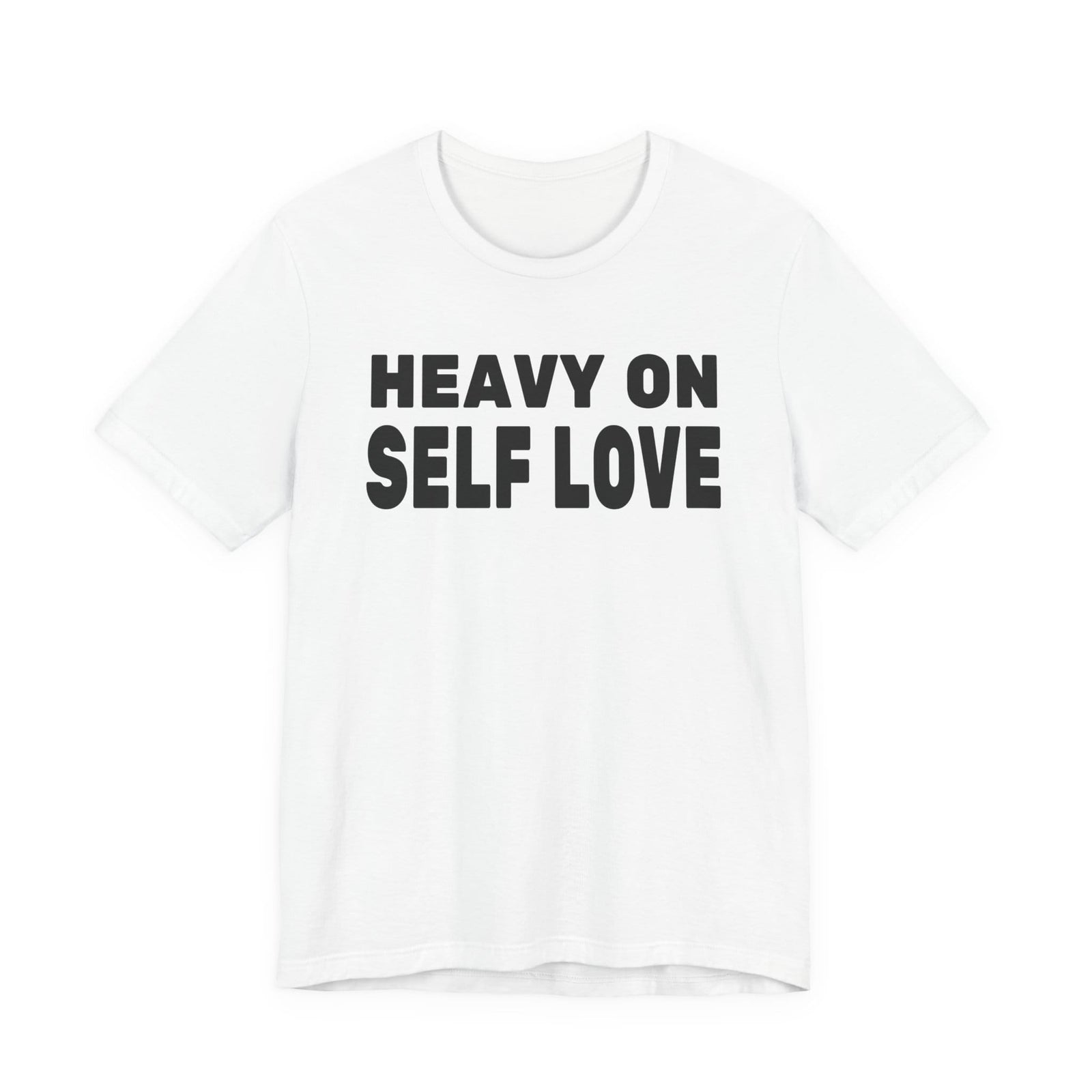 Heavy On Self Love t-shirt - Zenfull Heart self love and healing affirmation apparel