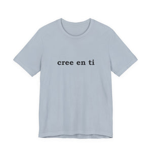 Cree En Ti | Deluxe Tee