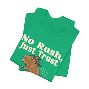 No Rush, Just Trust | Capybara | Deluxe Tee