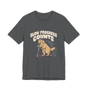 Slow Progress Counts | Dog t-shirt - Zenfull Heart self love and healing affirmation apparel