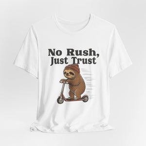 No Rush, Just Trust | Sloth | Deluxe Tee