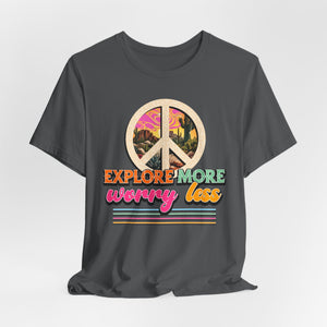 Explore More Worry Less t-shirt - Zenfull Heart self love and healing affirmation apparel