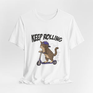 Keep Rolling | Cat t-shirt - Zenfull Heart self love and healing affirmation apparel