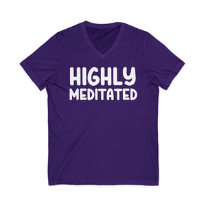 Highly Meditated v-neck shirt - Zenfull Heart self love and healing affirmation apparel