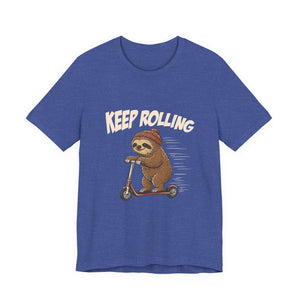 Keep Rolling | Sloth t-shirt - Zenfull Heart self love and healing affirmation apparel