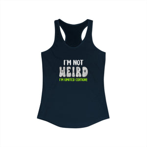 I'm Not Weird I'm Limited Edition tank top - Zenfull Heart self love and healing affirmation apparel