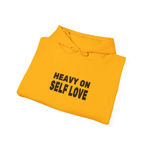 Heavy On Self Love | Hoodie