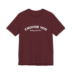 Choose You | Deluxe Tee