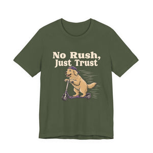 No Rush, Just Trust | Dog t-shirt - Zenfull Heart self love and healing affirmation apparel