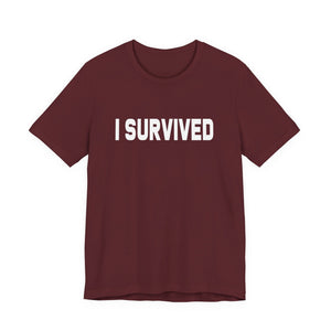 I Survived t-shirt - Zenfull Heart self love and healing affirmation apparel