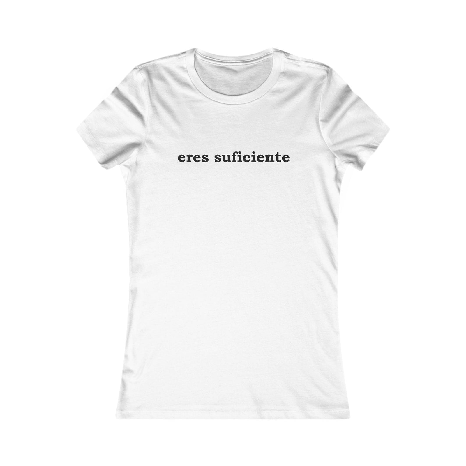 Eres Suficiente | Querida Persona Detrás De Mí | Women's Tee