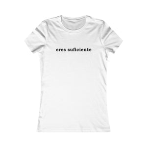 Eres Suficiente | Querida Persona Detrás De Mí | Women's Tee