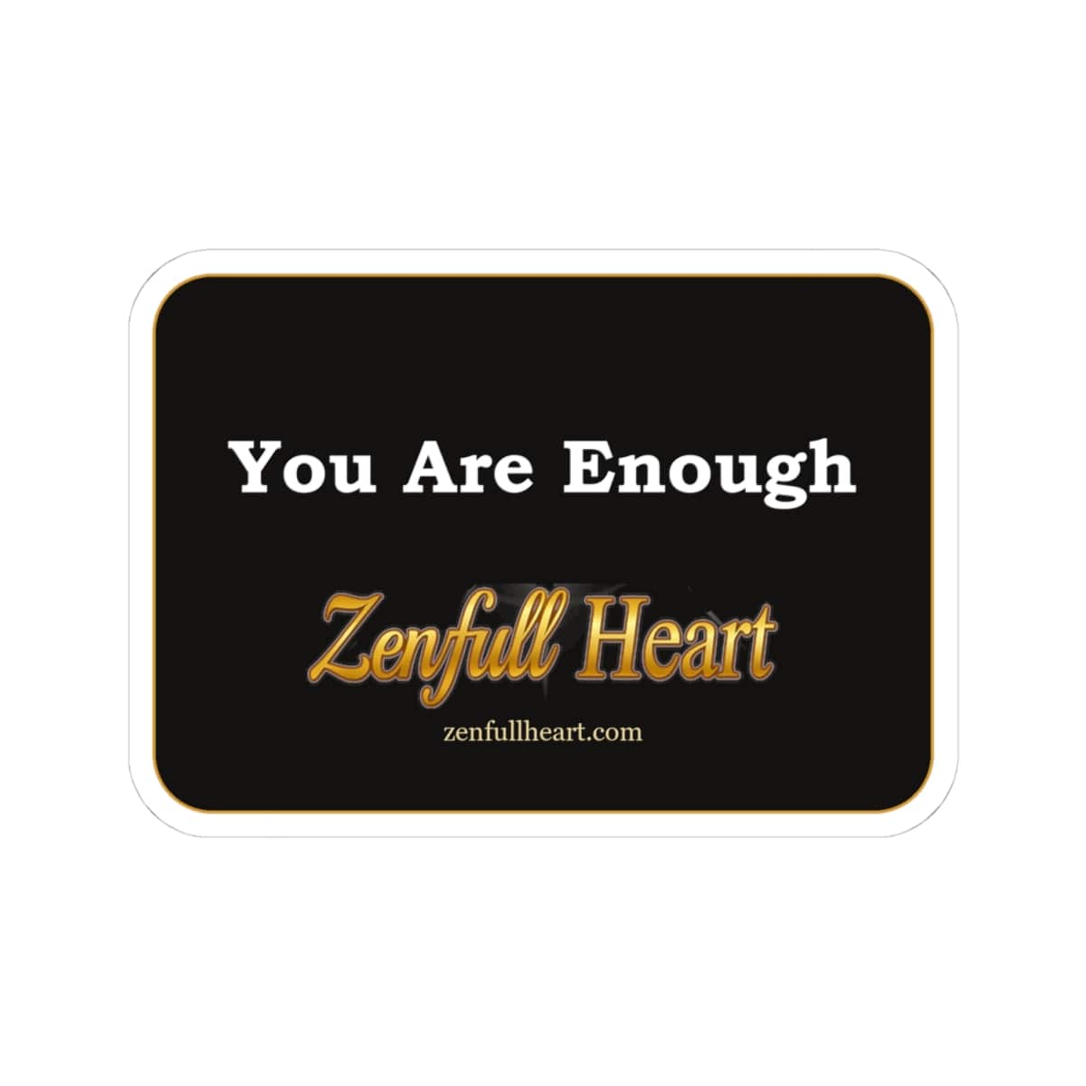 You Are Enough Sticker