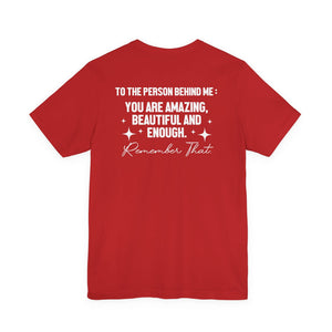 You Matter | To The Person Behind Me