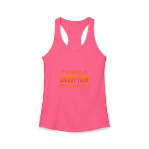 My Energy Is A Luxury Item | Racerback Tank