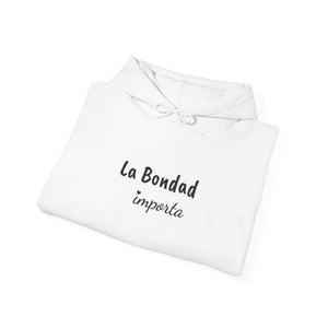 La Bondad Importa | Hoodie