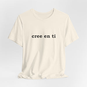 Cree En Ti | Deluxe Tee