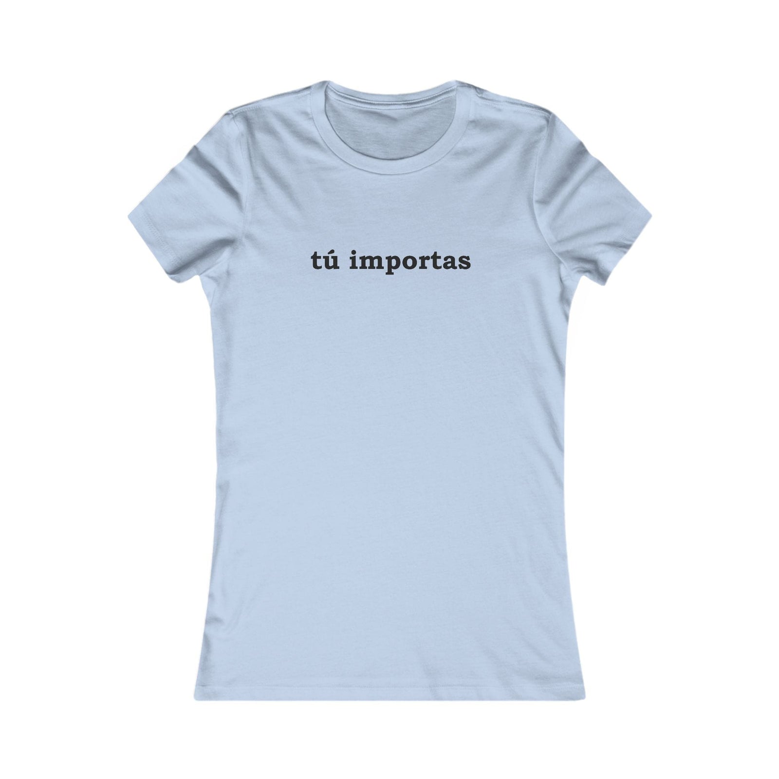 Tú Importas | Women's Tee