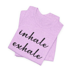 Inhale exhale | Deluxe Tee