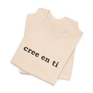 Cree En Ti | Deluxe Tee