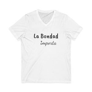 La Bondad Importa | V-Neck