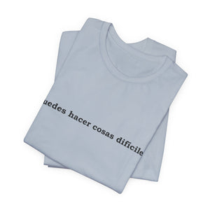 Puedes Hacer Cosas Difíciles | Deluxe Tee