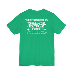 You Matter | To The Person Behind Me