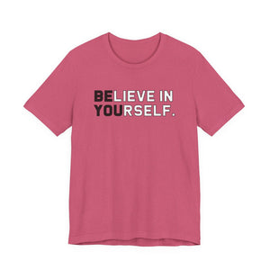 Believe In Yourself t-shirt - Zenfull Heart self love and healing affirmation apparel
