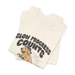Slow Progress Counts | Dog t-shirt - Zenfull Heart self love and healing affirmation apparel