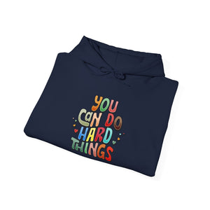 You Can Do Hard Things | Hoodie