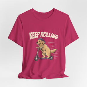 Keep Rolling | Dog t-shirt - Zenfull Heart self love and healing affirmation apparel