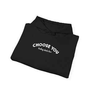 Choose You | Hoodie